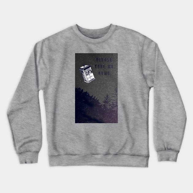 Doctor Who, Please take me home. Crewneck Sweatshirt by Rosbel